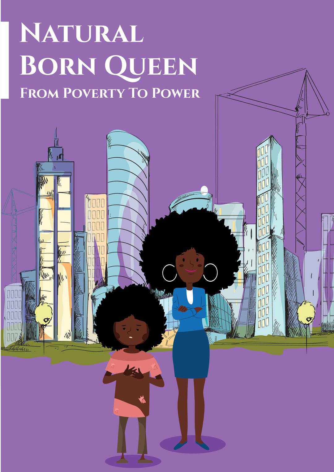 Natural Born Queen - From Poverty To Power