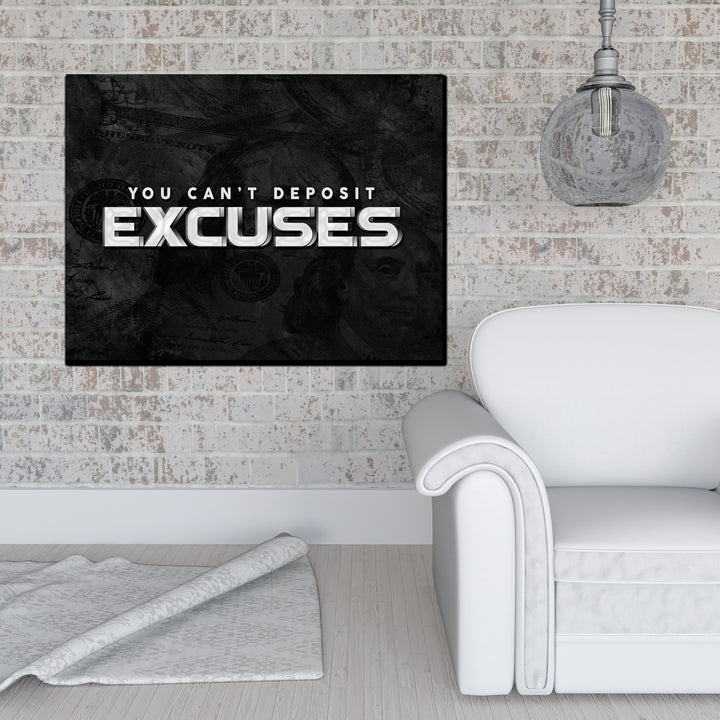 You Can't Deposit Excuses (PRINTABLE WALL ART)