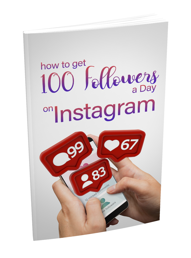 How To Get 100 Followers a Day On Instagram