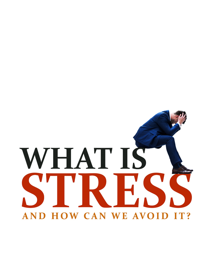 What Is Stress and How Can We Avoid It