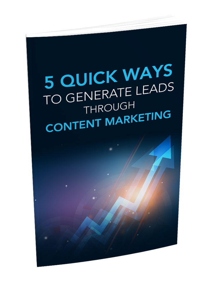 5 Quick Ways To Generate Leads Through Content Marketing
