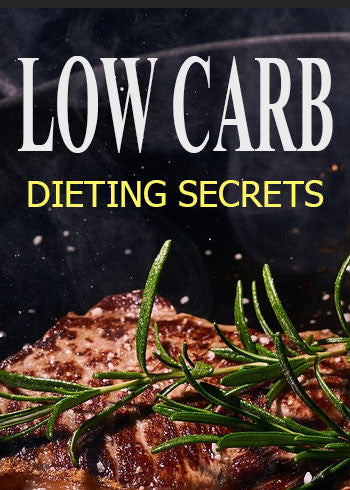 Low Carb Dieting Secrets