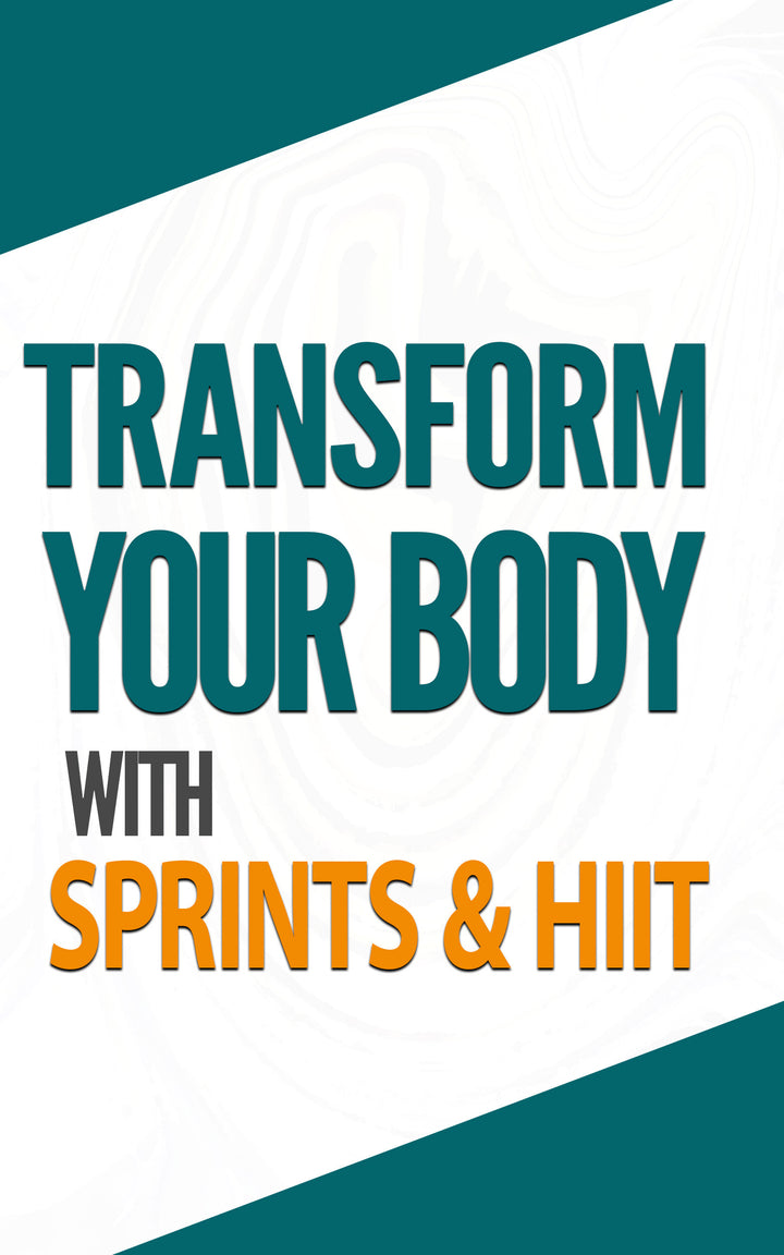 Transform Your Body With Sprints and HIIT