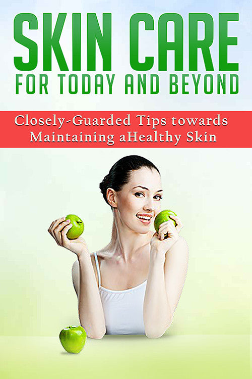 Skin Care For Today And Beyond