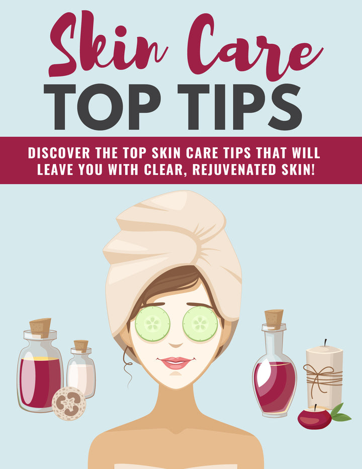 Skin Care Top Tips