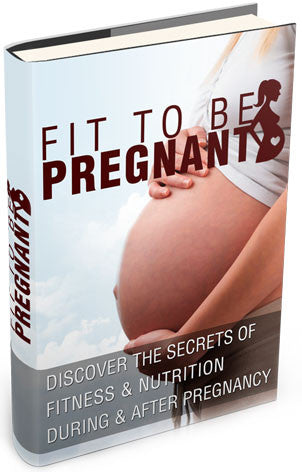 Fit To Be Pregnant