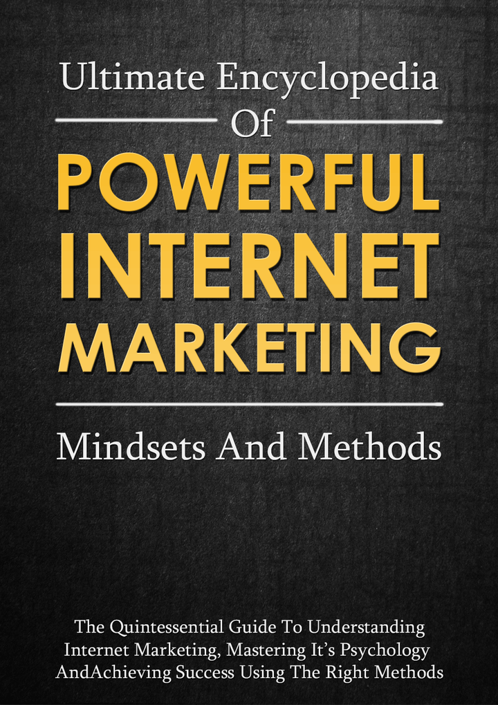 Ultimate Encyclopedia Of Powerful Internet Marketing