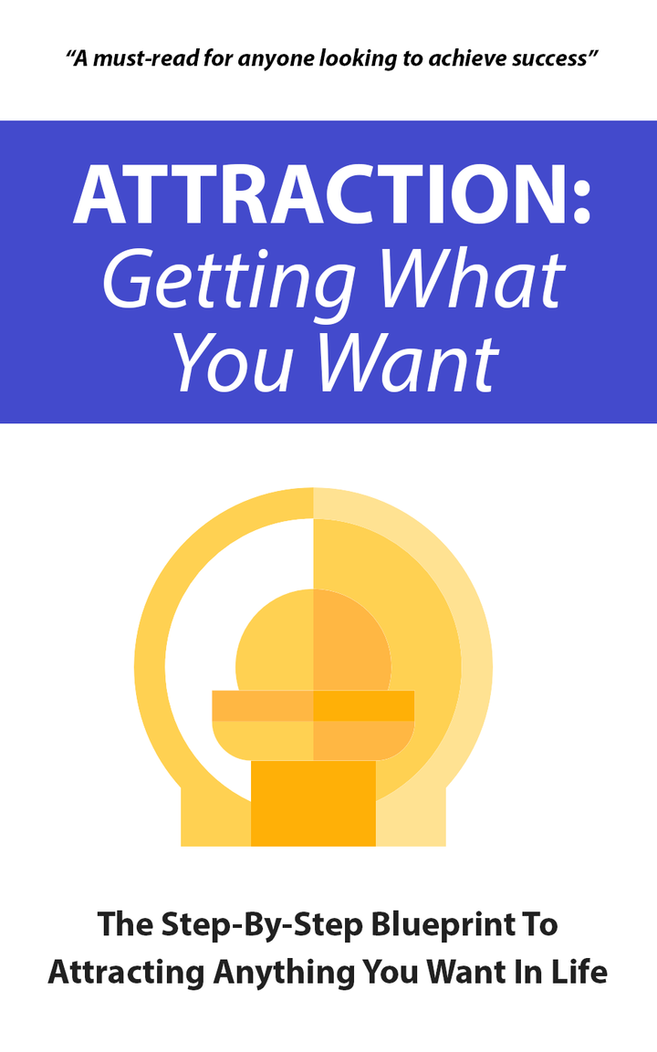 Attraction: Getting What You Want