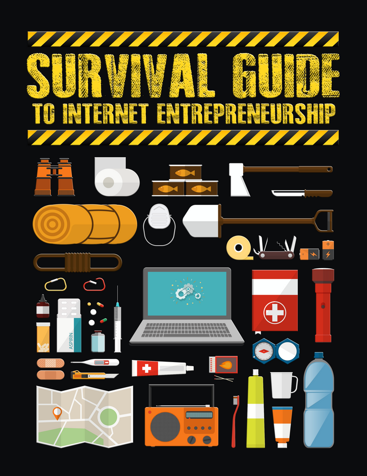 Survival Guide To Internet Entrepreneurship