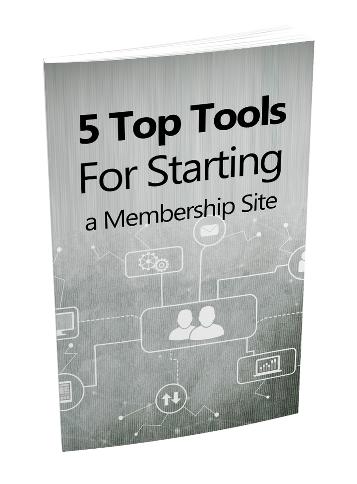 5 Top Tools For Starting a Membership Site
